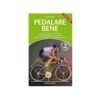 Libro Pedalare Bene Shop - I Love BIke -Shimanotoz Outlet libro pedalare bene